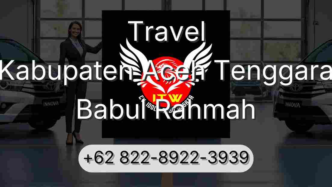 Travel Kabupaten Aceh Tenggara Babul Rahmah