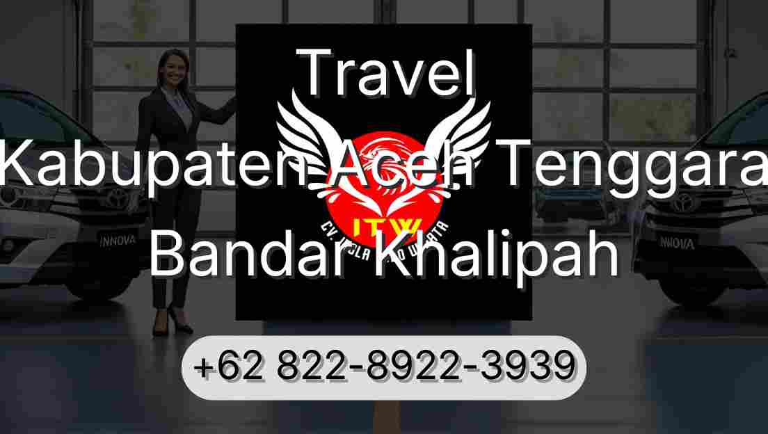 Travel Kabupaten Aceh Tenggara Bandar Khalipah