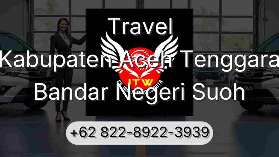 Travel Kabupaten Aceh Tenggara Bandar Negeri Suoh