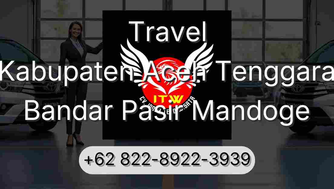 Travel Kabupaten Aceh Tenggara Bandar Pasir Mandoge