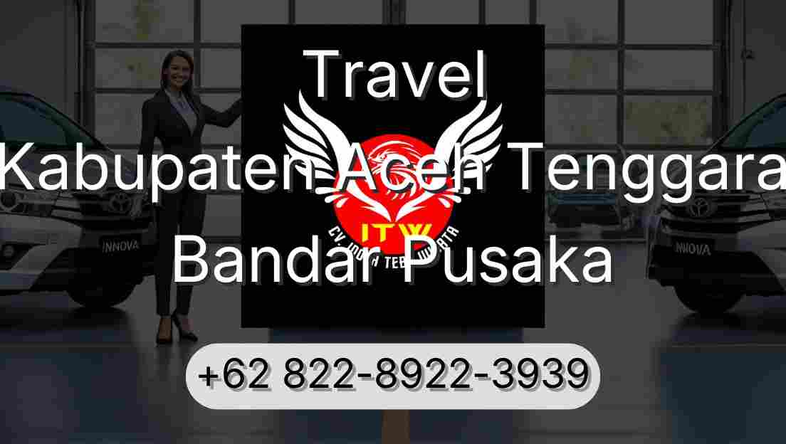 Travel Kabupaten Aceh Tenggara Bandar Pusaka
