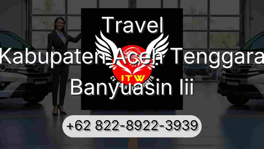 Travel Kabupaten Aceh Tenggara Banyuasin Iii