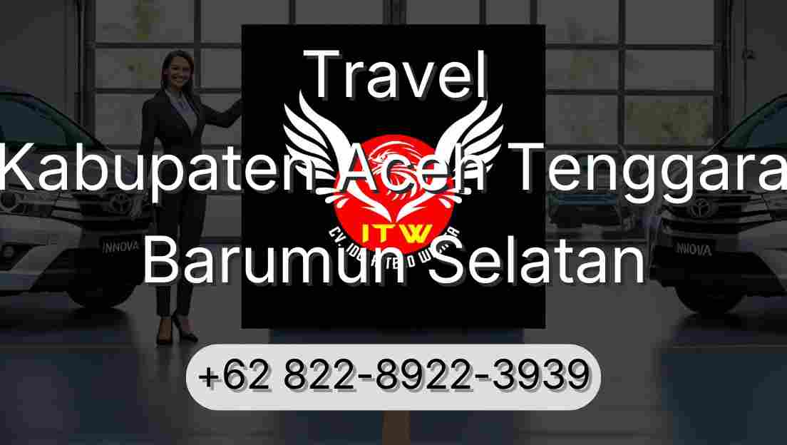Travel Kabupaten Aceh Tenggara Barumun Selatan