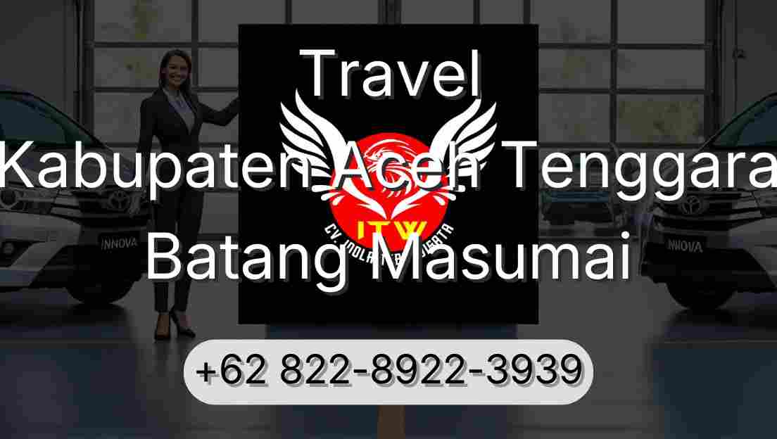 Travel Kabupaten Aceh Tenggara Batang Masumai