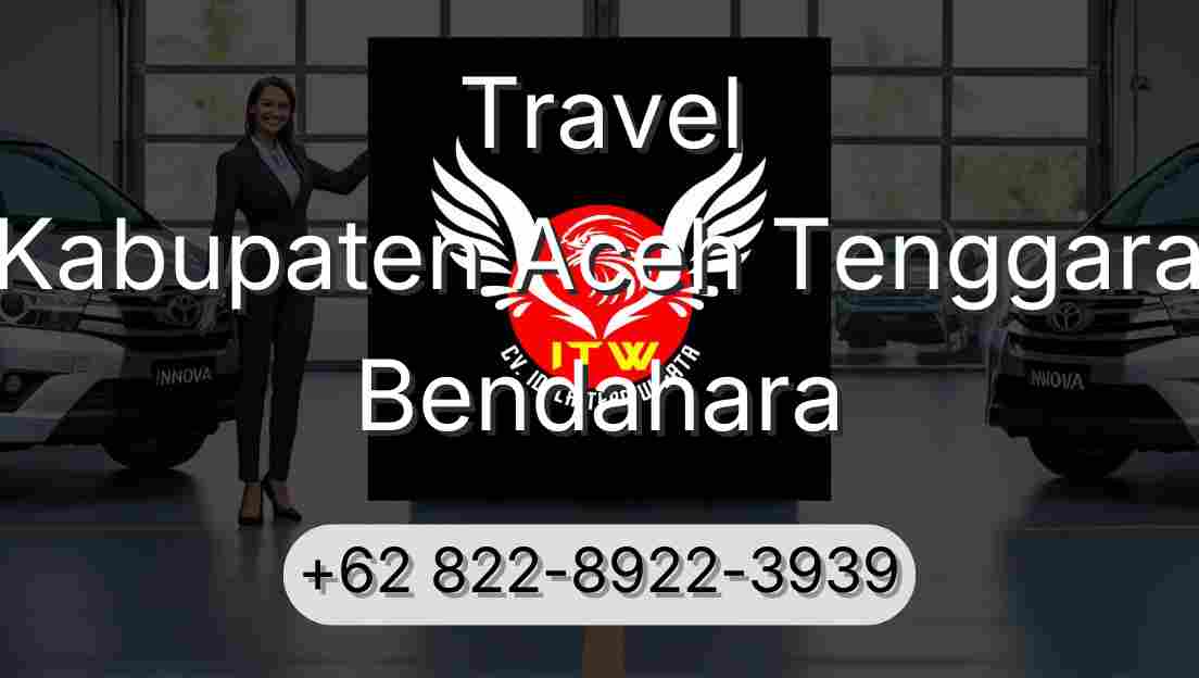 Travel Kabupaten Aceh Tenggara Bendahara