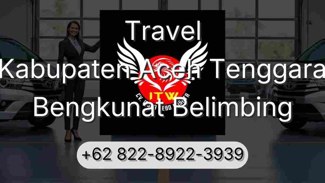 Travel Kabupaten Aceh Tenggara Bengkunat Belimbing