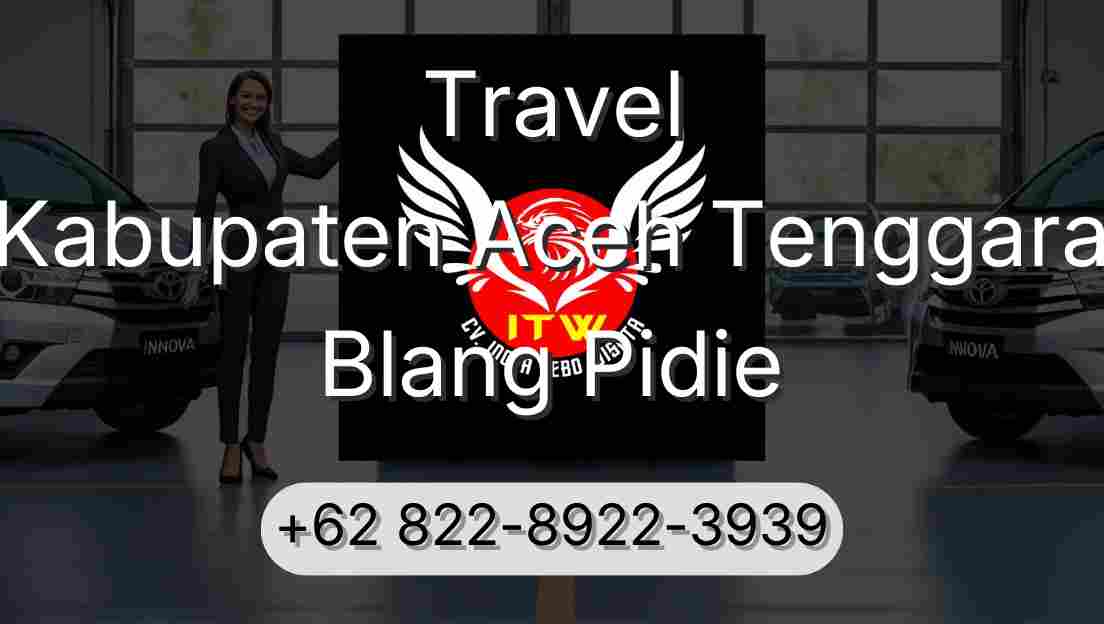 Travel Kabupaten Aceh Tenggara Blang Pidie