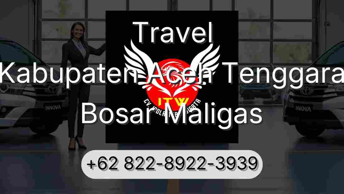 Travel Kabupaten Aceh Tenggara Bosar Maligas