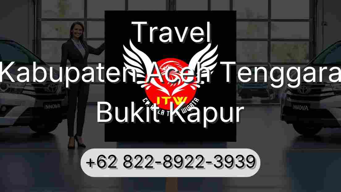 Travel Kabupaten Aceh Tenggara Bukit Kapur