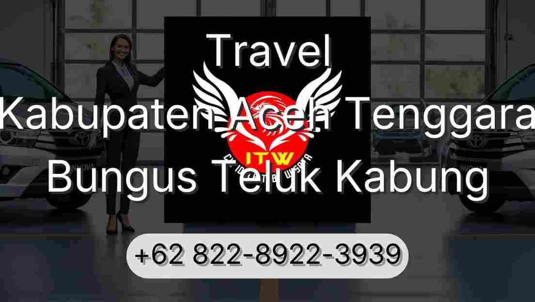 Travel Kabupaten Aceh Tenggara Bungus Teluk Kabung