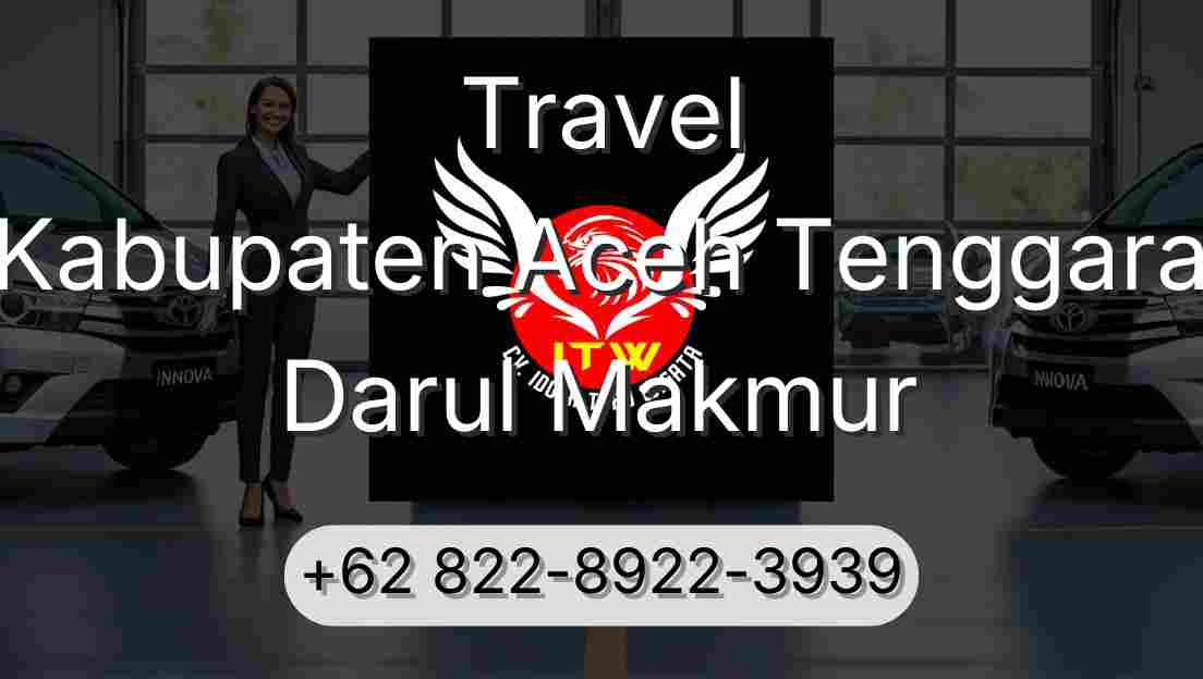 Travel Kabupaten Aceh Tenggara Darul Makmur