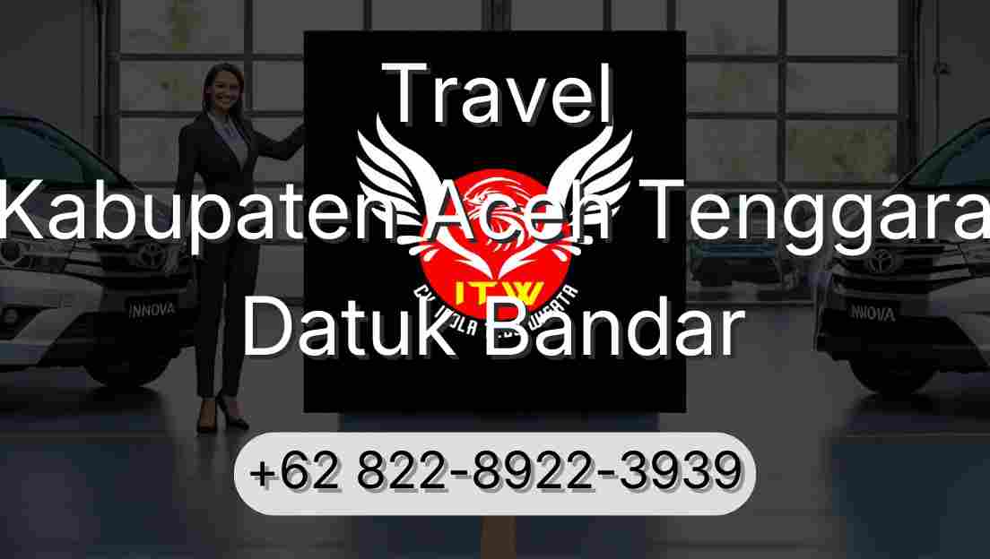 Travel Kabupaten Aceh Tenggara Datuk Bandar