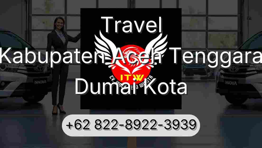 Travel Kabupaten Aceh Tenggara Dumai Kota