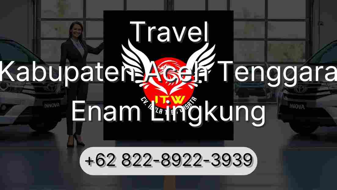Travel Kabupaten Aceh Tenggara Enam Lingkung