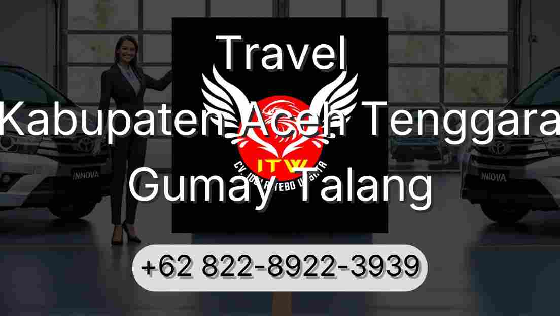 Travel Kabupaten Aceh Tenggara Gumay Talang