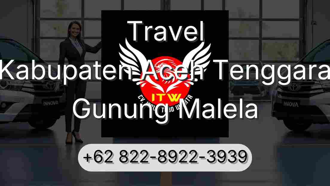 Travel Kabupaten Aceh Tenggara Gunung Malela