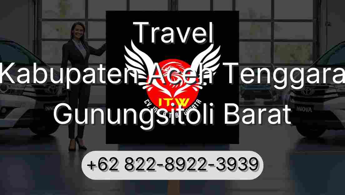 Travel Kabupaten Aceh Tenggara Gunungsitoli Barat