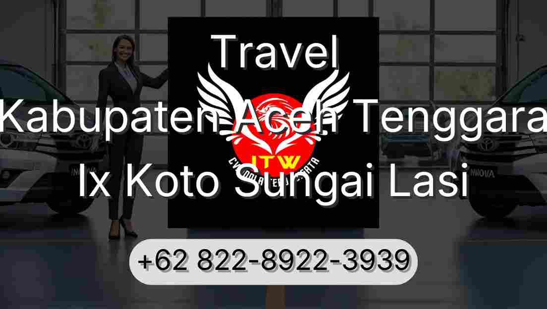 Travel Kabupaten Aceh Tenggara Ix Koto Sungai Lasi