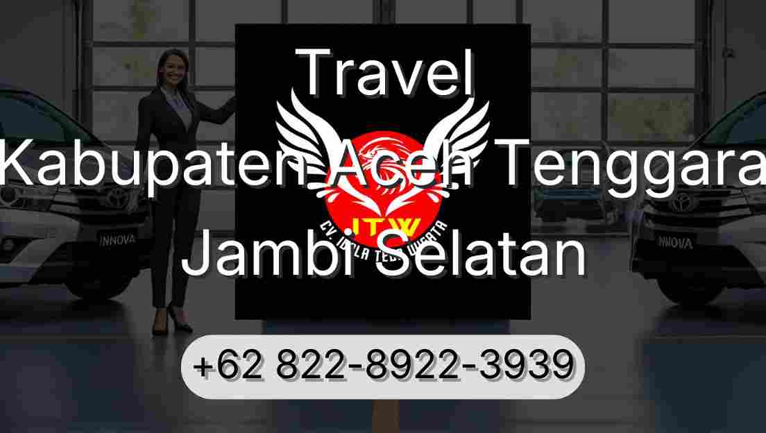 Travel Kabupaten Aceh Tenggara Jambi Selatan