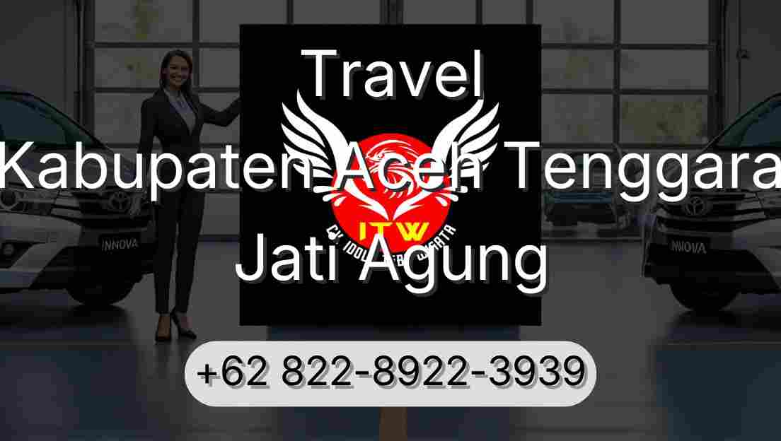 Travel Kabupaten Aceh Tenggara Jati Agung
