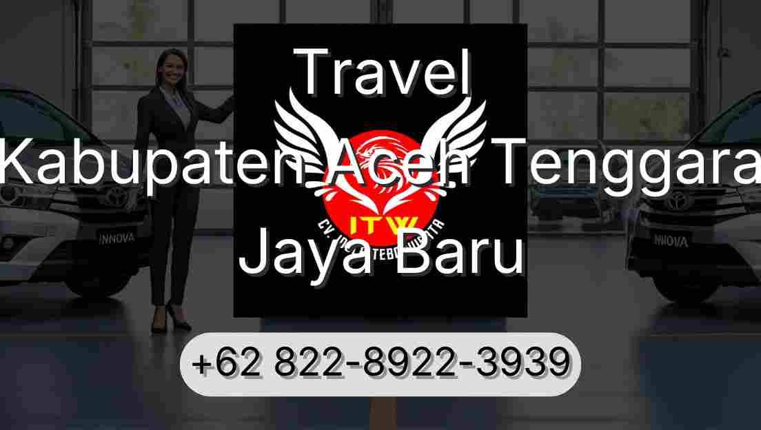 Travel Kabupaten Aceh Tenggara Jaya Baru