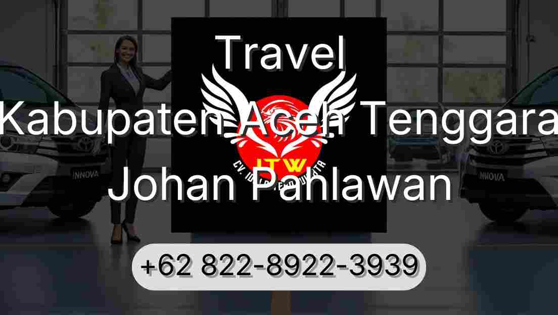 Travel Kabupaten Aceh Tenggara Johan Pahlawan