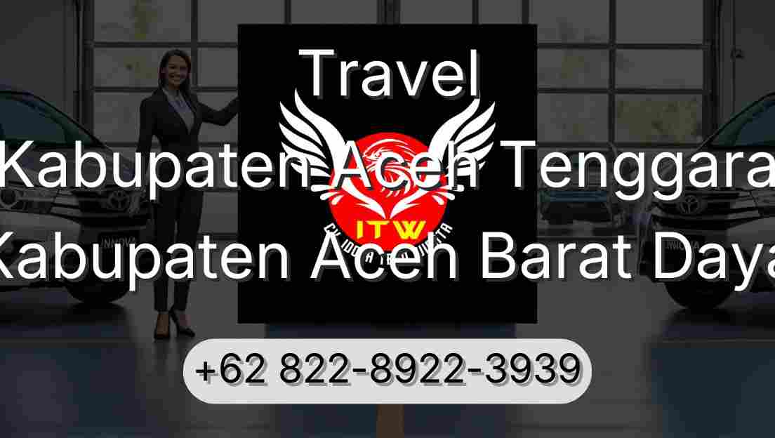 Travel Kabupaten Aceh Tenggara Kabupaten Aceh Barat Daya