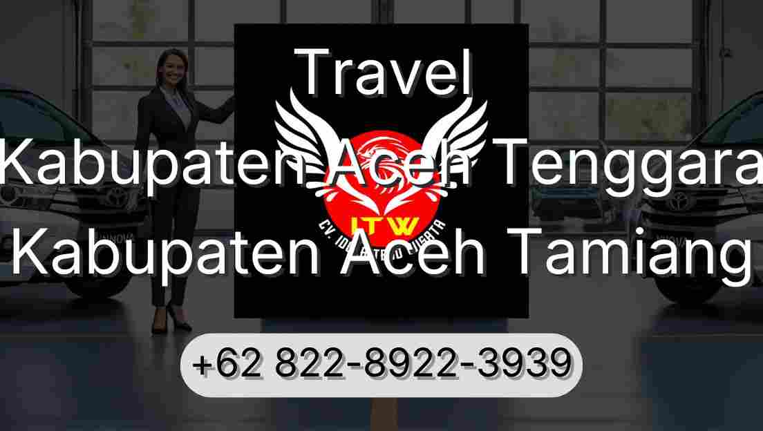 Travel Kabupaten Aceh Tenggara Kabupaten Aceh Tamiang