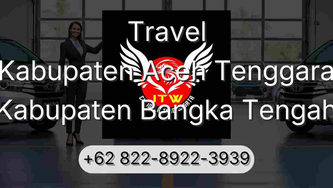 Travel Kabupaten Aceh Tenggara Kabupaten Bangka Tengah