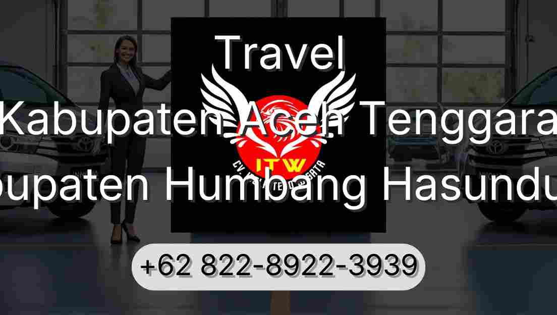 Travel Kabupaten Aceh Tenggara Kabupaten Humbang Hasundutan