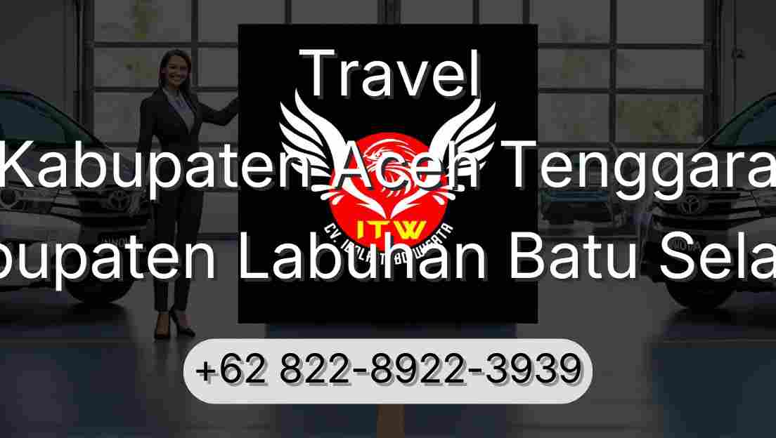 Travel Kabupaten Aceh Tenggara Kabupaten Labuhan Batu Selatan