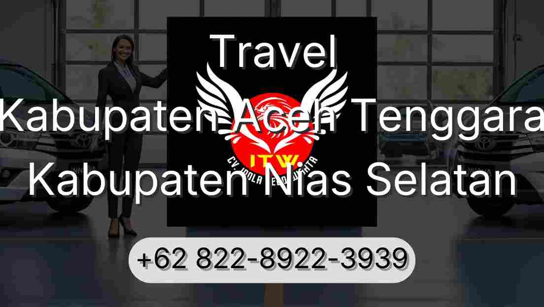 Travel Kabupaten Aceh Tenggara Kabupaten Nias Selatan