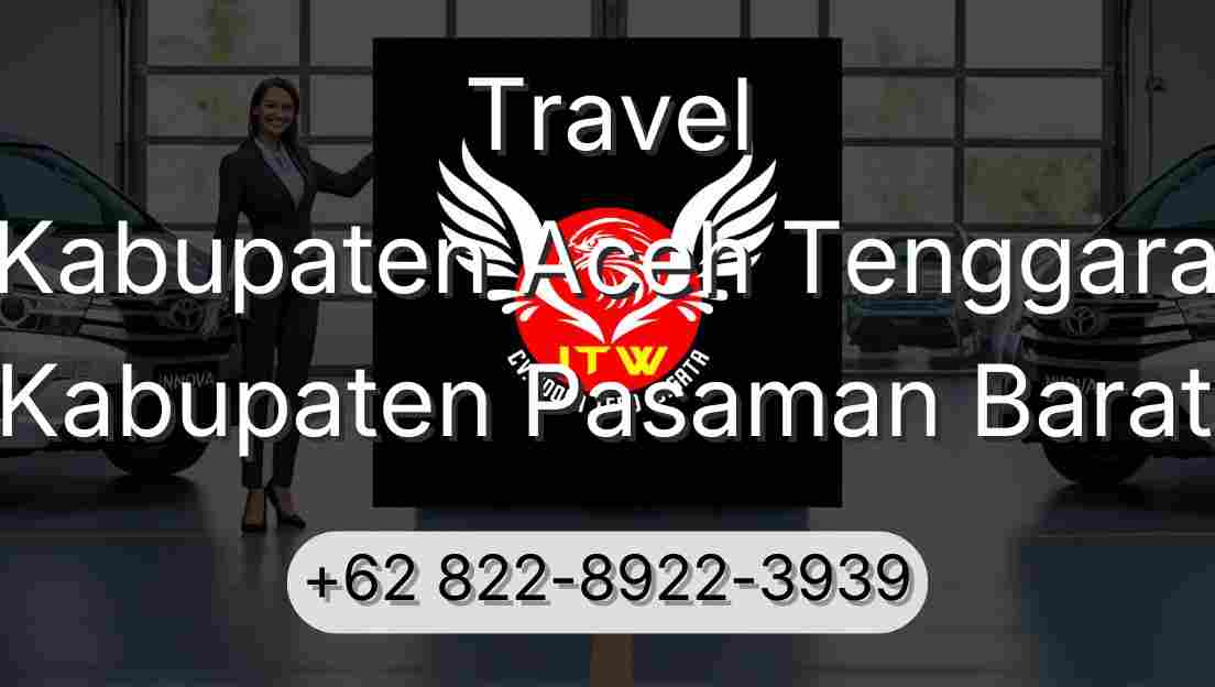 Travel Kabupaten Aceh Tenggara Kabupaten Pasaman Barat