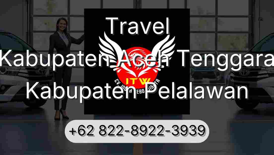 Travel Kabupaten Aceh Tenggara Kabupaten Pelalawan