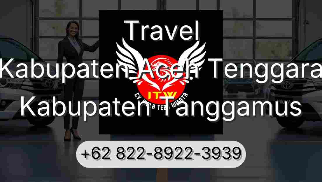 Travel Kabupaten Aceh Tenggara Kabupaten Tanggamus