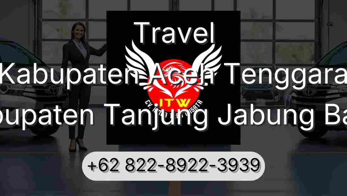 Travel Kabupaten Aceh Tenggara Kabupaten Tanjung Jabung Barat