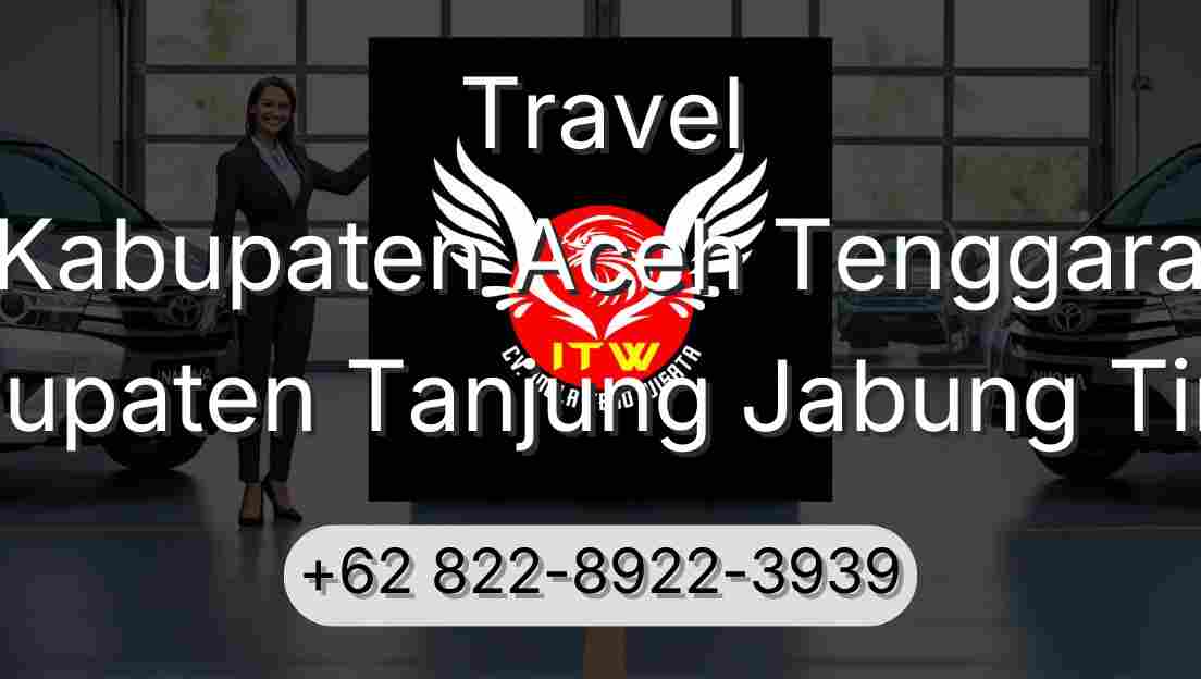 Travel Kabupaten Aceh Tenggara Kabupaten Tanjung Jabung Timur