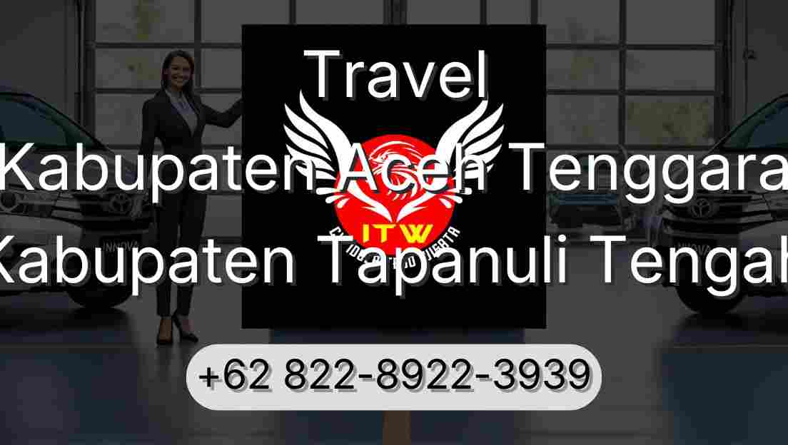 Travel Kabupaten Aceh Tenggara Kabupaten Tapanuli Tengah