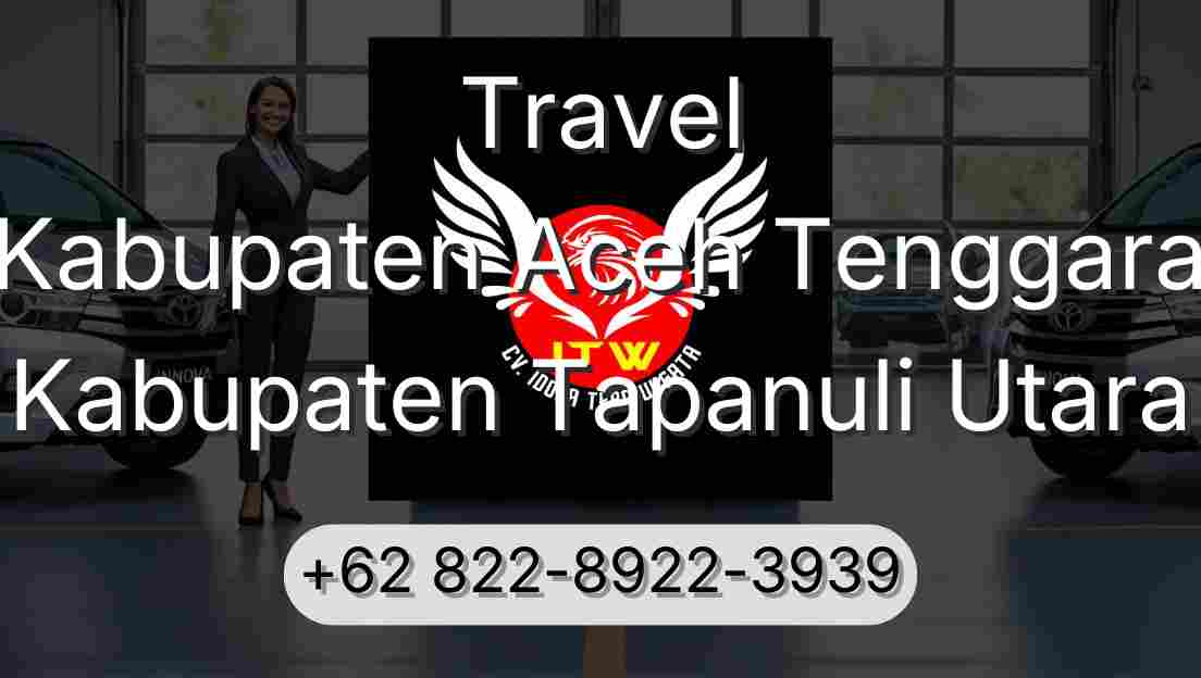Travel Kabupaten Aceh Tenggara Kabupaten Tapanuli Utara
