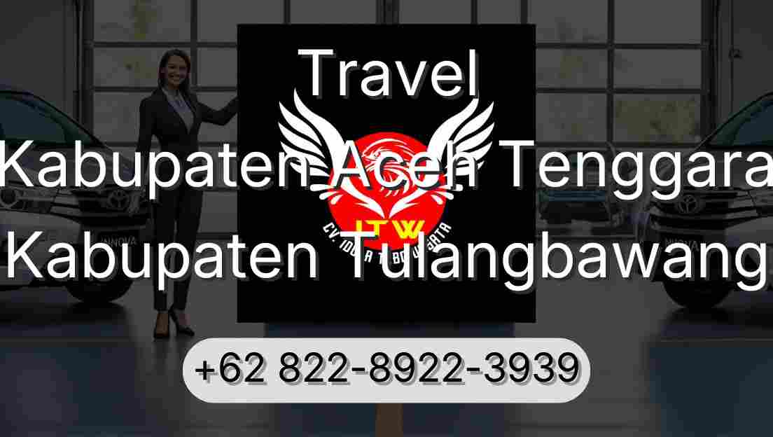 Travel Kabupaten Aceh Tenggara Kabupaten Tulangbawang