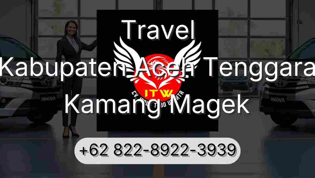 Travel Kabupaten Aceh Tenggara Kamang Magek
