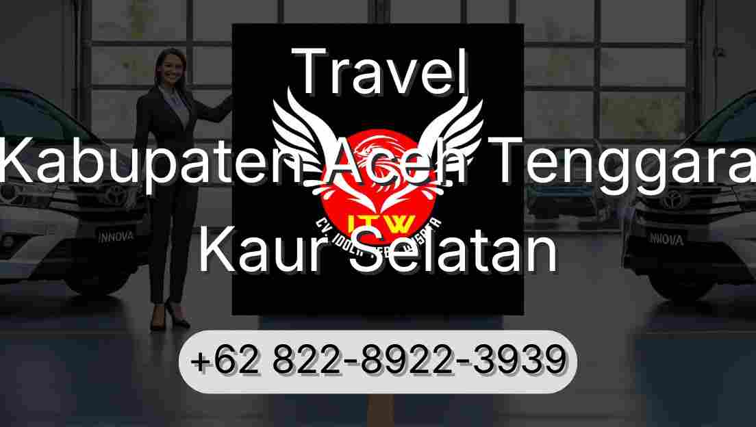 Travel Kabupaten Aceh Tenggara Kaur Selatan