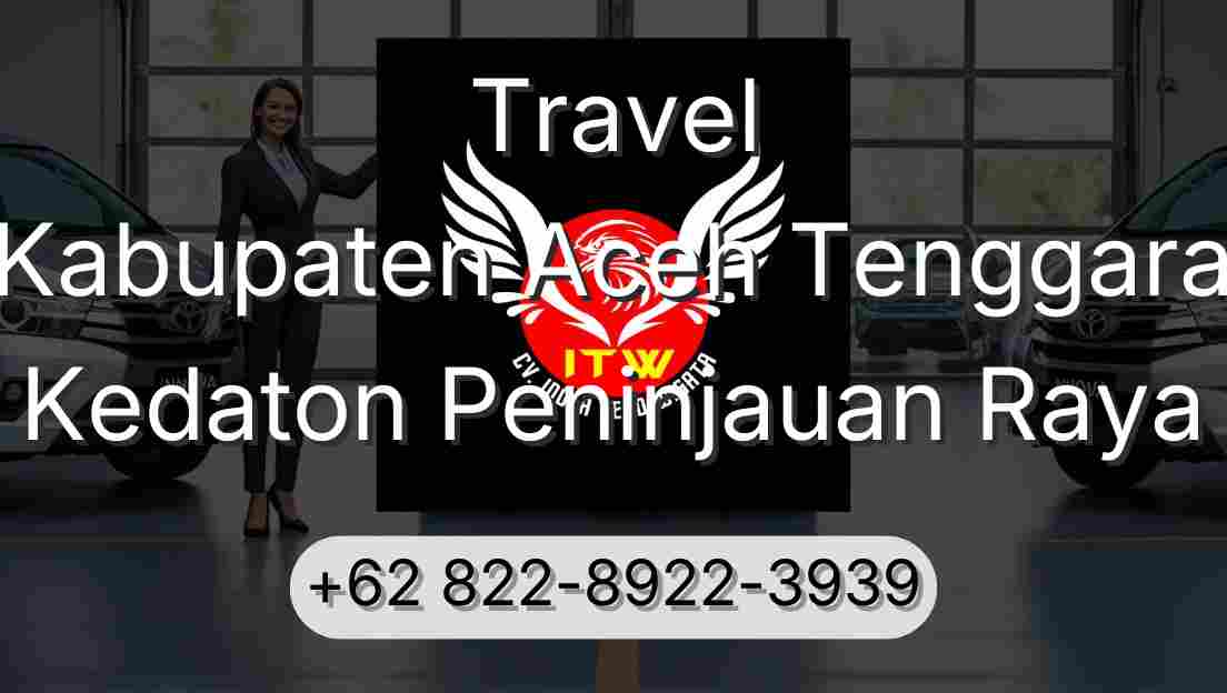 Travel Kabupaten Aceh Tenggara Kedaton Peninjauan Raya