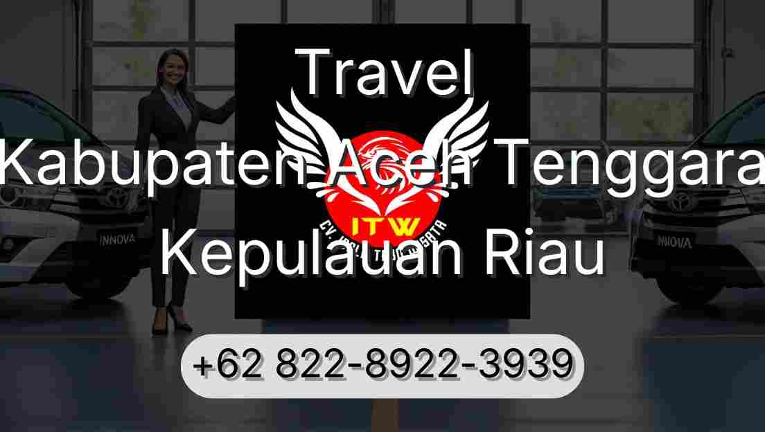 Travel Kabupaten Aceh Tenggara Kepulauan Riau