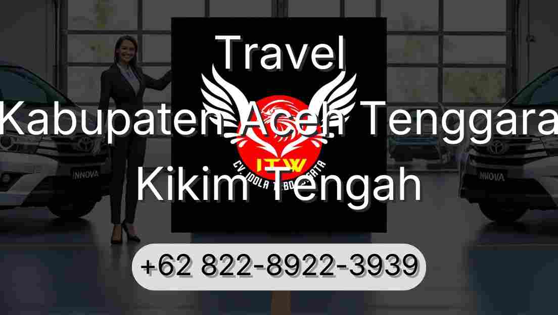 Travel Kabupaten Aceh Tenggara Kikim Tengah