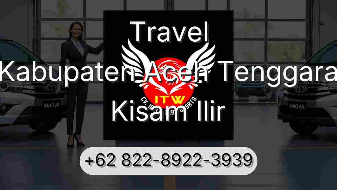 Travel Kabupaten Aceh Tenggara Kisam Ilir