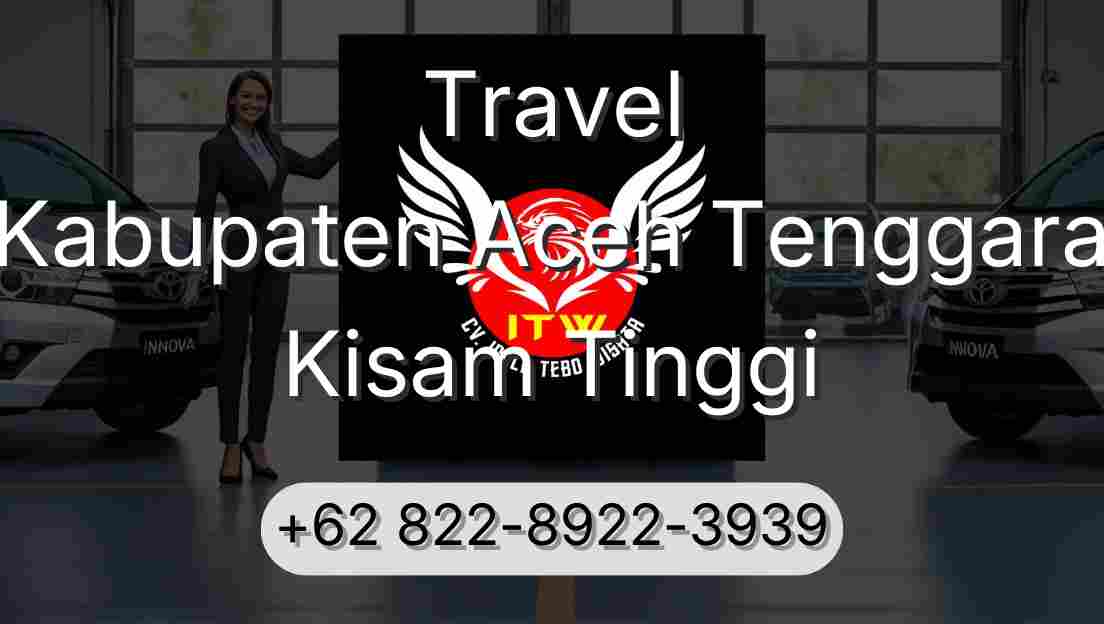 Travel Kabupaten Aceh Tenggara Kisam Tinggi