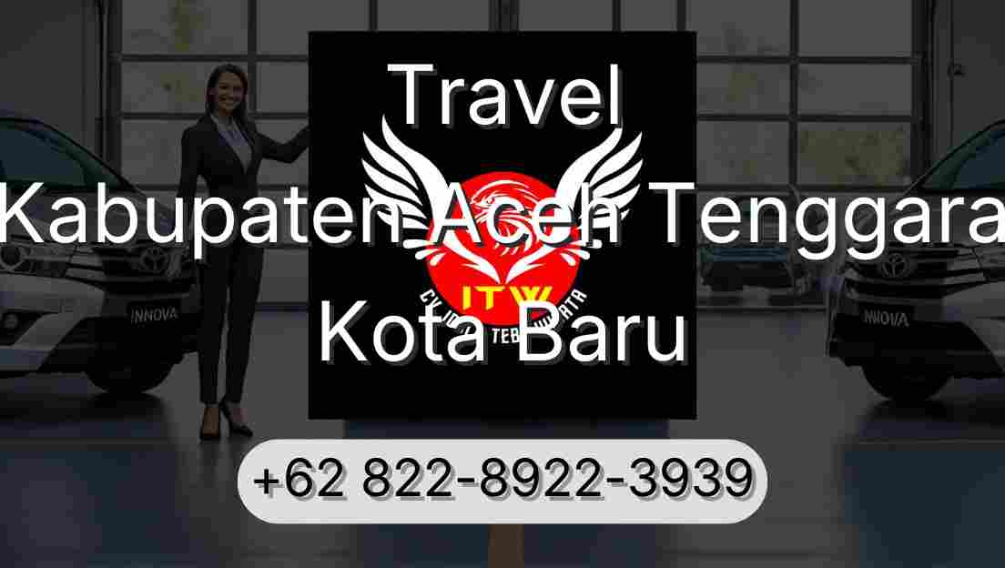 Travel Kabupaten Aceh Tenggara Kota Baru