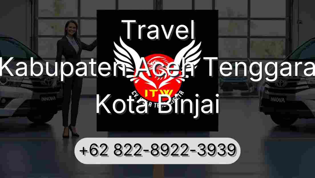 Travel Kabupaten Aceh Tenggara Kota Binjai