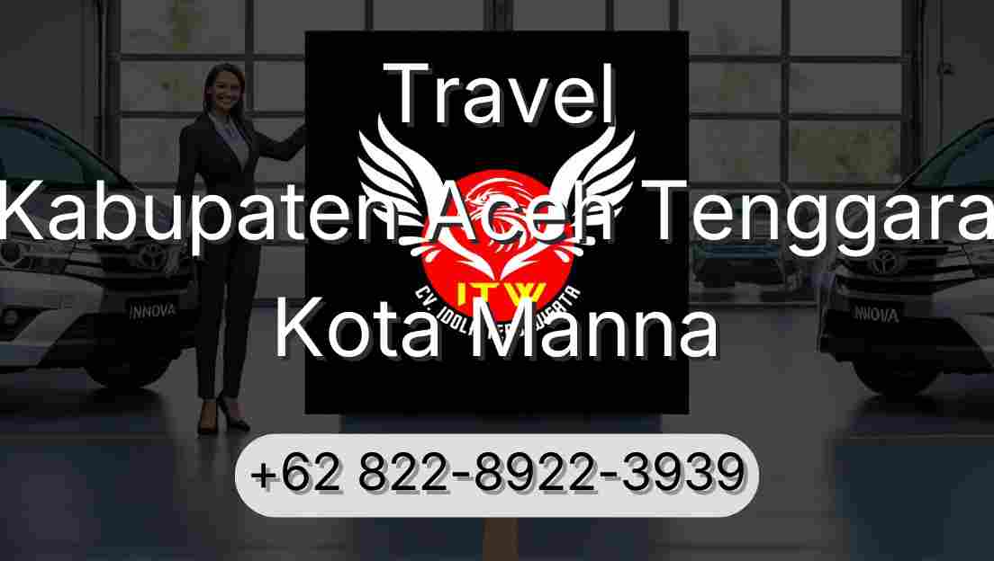 Travel Kabupaten Aceh Tenggara Kota Manna